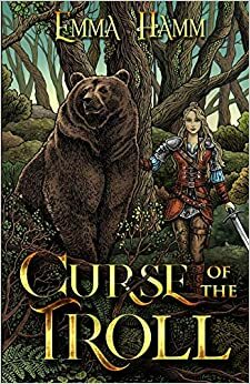 Curse of the Troll: An East of the Sun, West of the Moon Retelling by Emma Hamm