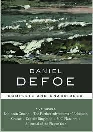 Daniel Defoe: Five Novels - Robinson Crusoe / The Further Adventures of Robinson Crusoe / Captain Singleton / Moll Flanders / A Journal of the Plague Year by Daniel Defoe