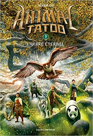 Animal Tatoo, Tome 7 : L'arbre éternel : Avec une planche de stickers by Marie Leymarie (Traduction), Bayard