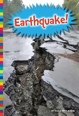 Earthquake! by Elizabeth Raum