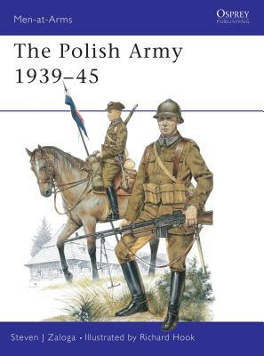 The Polish Army 1939-45 by Steven J. Zaloga