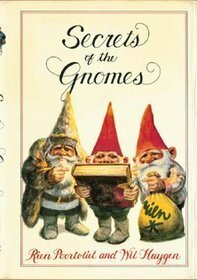 Secrets of the Gnomes by Wil Huygen, Rien Poortvliet