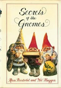 Secrets of the Gnomes by Rien Poortvliet, Wil Huygen