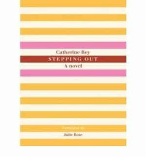 Stepping Out by Julie Rose, Catherine Rey