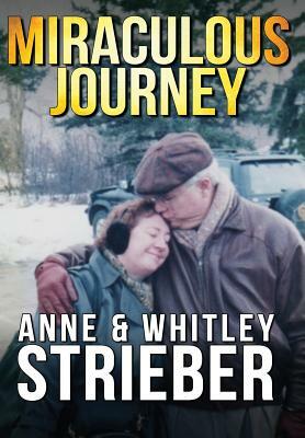 Miraculous Journey by Anne Strieber, Whitley Strieber