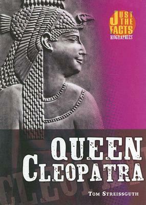 Queen Cleopatra by Tom Streissguth