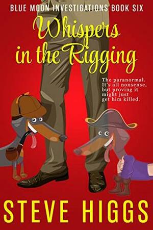 Whispers in the Rigging by Steve Higgs