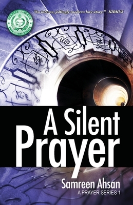 A Silent Prayer: A Prayer Series I by Samreen Ahsan