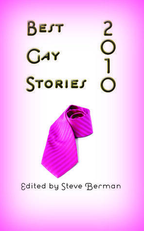 Best Gay Stories 2010 by Steve Berman