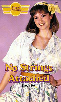 No Strings Attached (Sweet Dreams, #95) by Eileen Hehl