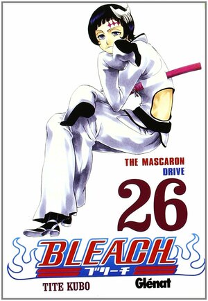 Bleach #26: The Mascaron Drive by Tite Kubo