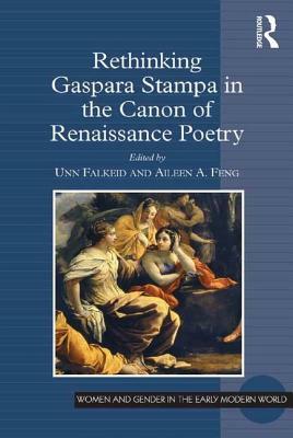 Rethinking Gaspara Stampa in the Canon of Renaissance Poetry by 