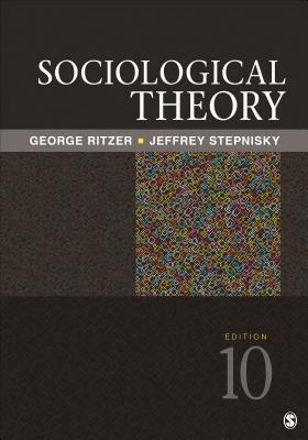 Sociological Theory by George Ritzer, Jeffrey N. Stepnisky