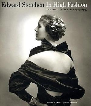 Edward Steichen: In High Fashion - The Conde Nast Years, 1923-1937 by Todd Brandow, Todd Brandow, William A. Ewing