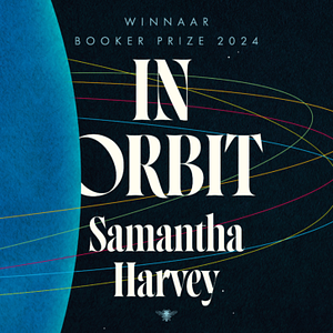 In orbit by Samantha Harvey