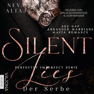 Silent Lies - Der Serbe by Neva Altaj