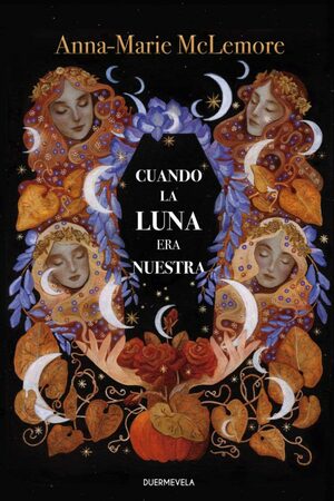 Cuando la luna era nuestra by Anna-Marie McLemore