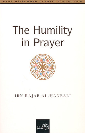 The Humility in Prayer by ابن رجب الحنبلي