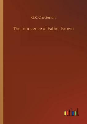 The Innocence of Father Brown by G.K. Chesterton