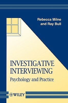 Investigative Interviewing by Ray Bull, Rebecca Milne
