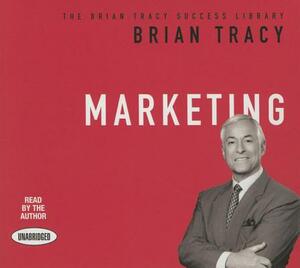 Marketing: The Brian Tracy Success Library by Brian Tracy