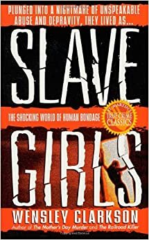 Slave Girls by Wensley Clarkson
