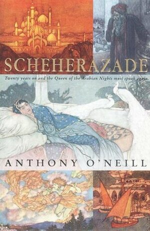 Scheherazade by Anthony O'Neill