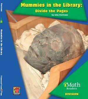 Mummies in the Library: Divide the Pages by John Perritano