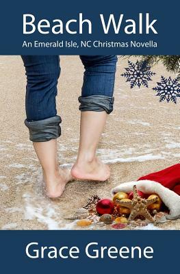 Beach Walk: An Emerald Isle, NC Christmas Novella by Grace Greene