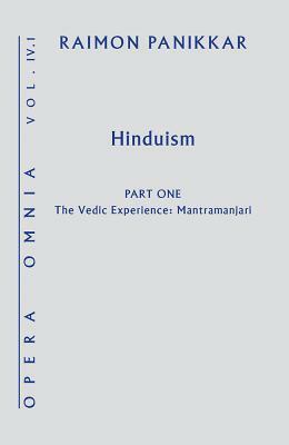 Hinduism: The Vedic Experience. Mantramanjari by Raimon Panikkar