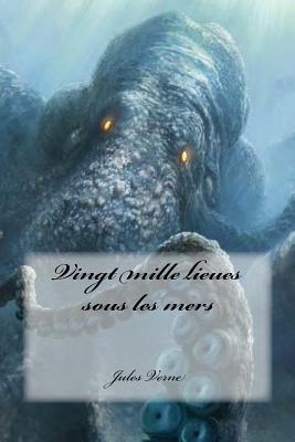 Vingt Mille Lieues Sous Les Mers by Jules Verne