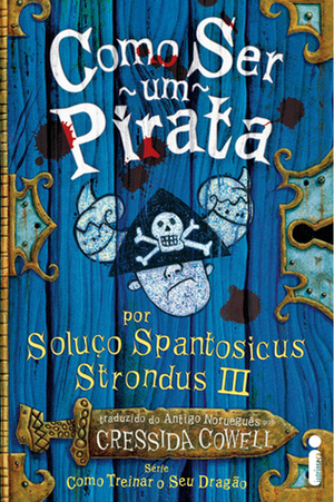 Como Ser um Pirata by Cressida Cowell