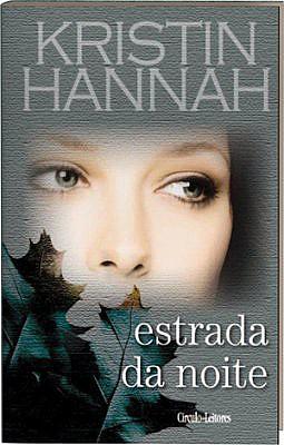 Estrada da Noite by Kristin Hannah