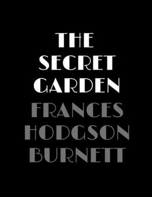 The Secret Garden by Frances Hodgson Burnett