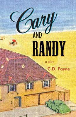 Cary and Randy by C.D. Payne