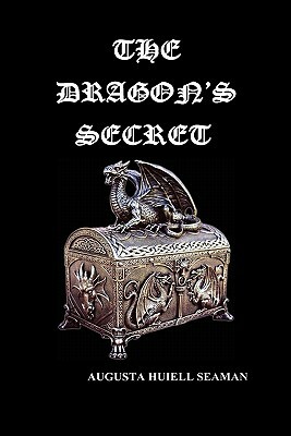 The Dragon's Secret by Augusta Huiell Seaman