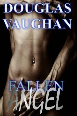 Fallen Angel: Nicole's Journey by Douglas Vaughan