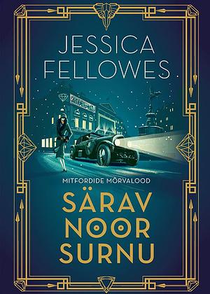 Mitfordide mõrvalood. Särav noor surnu by Jessica Fellowes