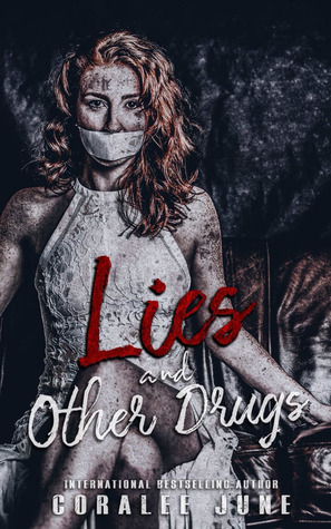 Lies and Other Drugs by Coralee June