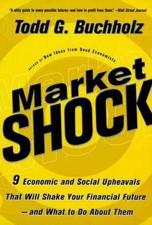 Mkt Shock PB by Todd G. Buchholz