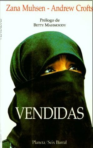 Vendidas/ Sold by Zanah Muhsen, Andrew Crofts, Betty Mahmoody