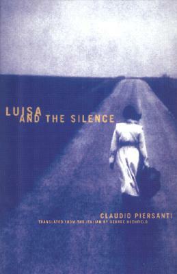 Luisa and the Silence by Claudio Piersanti