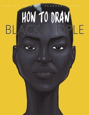 How to Draw Black People by Malik Shabazz