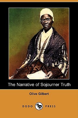 The Narrative of Sojourner Truth (Dodo Press) by Olive Gilbert