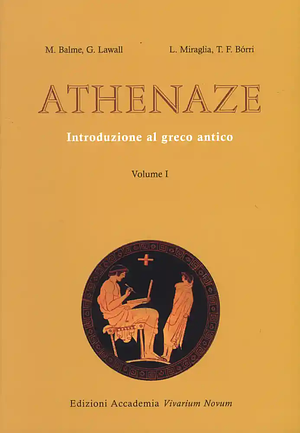 Athenaze: Introduzione al greco antico. Volume I by Maurice Balme