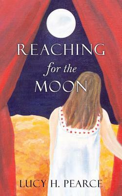 Reaching for the Moon: a girl's guide to her cycles. by Lucy H. Pearce