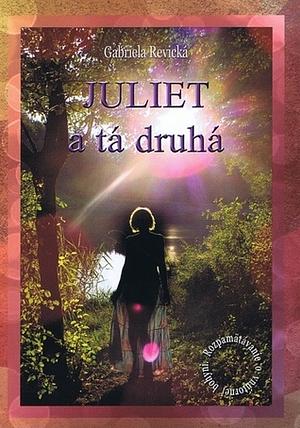 Juliet a tá druhá by Gabriela Revická