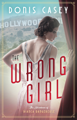 The Wrong Girl by Donis Casey