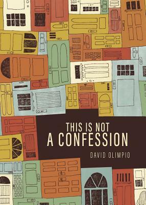 This Is Not a Confession by David Olimpio
