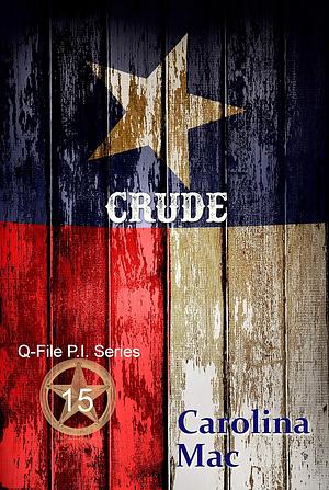 Crude by Carolina Mac